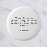 Create Your Own Quote 2 Inch Round Button<br><div class="desc">Create your own custom quote button. Features minimalist typewriter typography.</div>