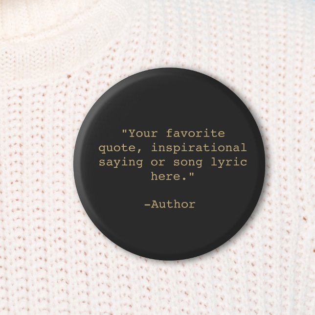 Create Your Own Quote 2 Inch Round Button (Creator Uploaded)