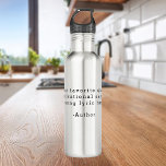Create Your Own Quote 710 Ml Water Bottle<br><div class="desc">Create your own custom quote water bottle. Great personalized gift simply add your own text. Features minimalist typewriter typography.</div>