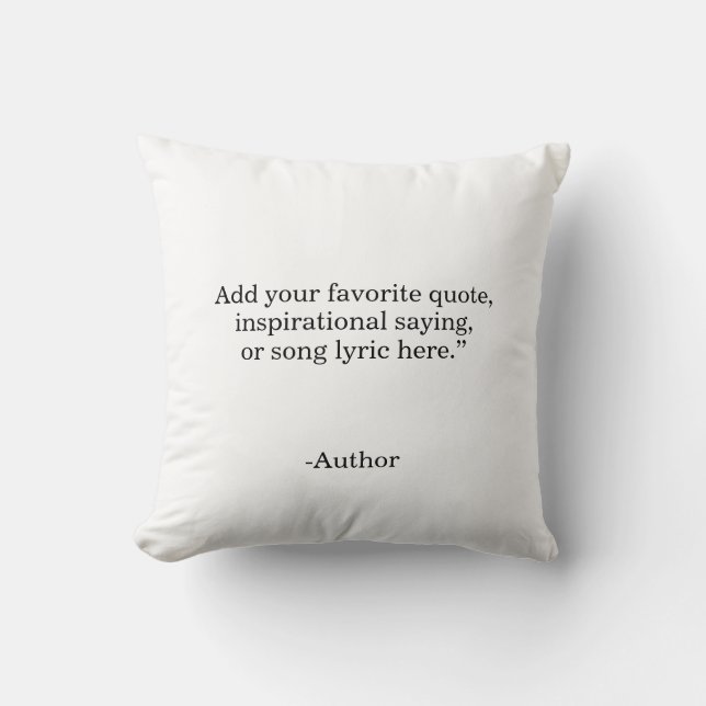 Create Your Own Quote Any background Colour Throw Pillow (Front)