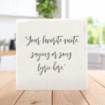 Create Your Own Quote Calligraphy Stone Coaster<br><div class="desc">Create your own custom quote coaster. Features minimalist calligraphy typography.</div>