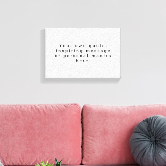 Create Your Own Quote Canvas Print (Insitu(LivingRoom))