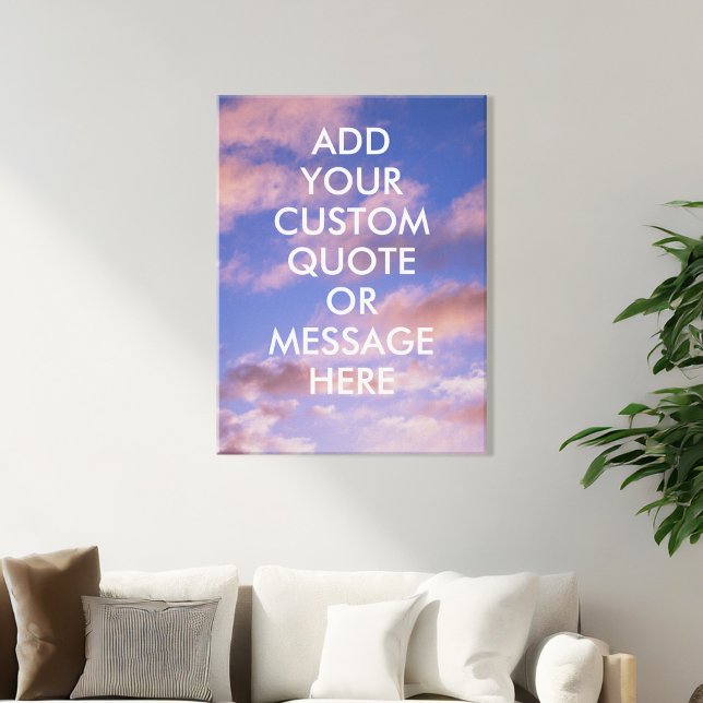 Create Your Own Quote  Canvas Print (Creator Uploaded)