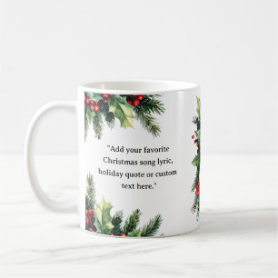 Create Your Own Quote Christmas Botanical Floral Coffee Mug