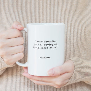 Create Your Own Quote Coffee Mug