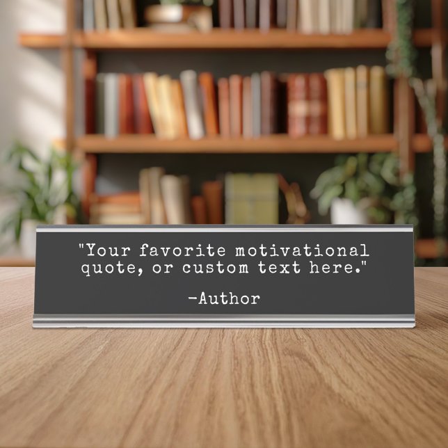 Create Your Own Quote Desk Name Plate (Creator Uploaded)