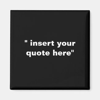 Create your own quote magnet