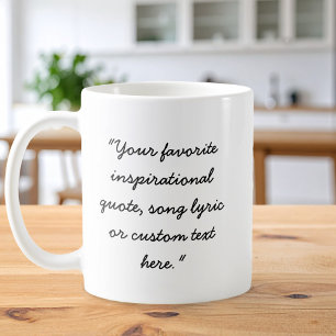 Create Your Own Quote Minimalist Script Coffee Mug