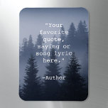 Create Your Own Quote Nature Landscape Magnet<br><div class="desc">Create your own custom quote magnet. Features minimalist typewriter typography and moody forest nature landscape background.</div>