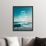 Create Your Own Quote Ocean Poster<br><div class="desc">Create your own custom quote poster wall art. Personalize this poster print with modern minimalist typography and ocean waves landscape.</div>