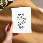 Create Your Own Quote Postcard<br><div class="desc">Create your own quote postcard with modern personalized elegant script typography.</div>