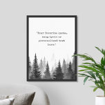 Create Your Own Quote Poster<br><div class="desc">Create your own custom quote poster wall art. Features typewriter typography and foggy forest nature landscape in black and white colour</div>
