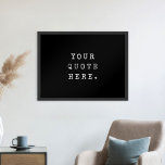 Create Your Own Quote Poster<br><div class="desc">Create your own custom quote poster wall art. Features minimalist distressed typewriter typography that you can personalize with favourite motivational saying, song lyric or custom text</div>