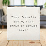 Create Your Own Quote Stone Coaster<br><div class="desc">Create your own custom quote coaster. Features minimalist typewriter typography.</div>