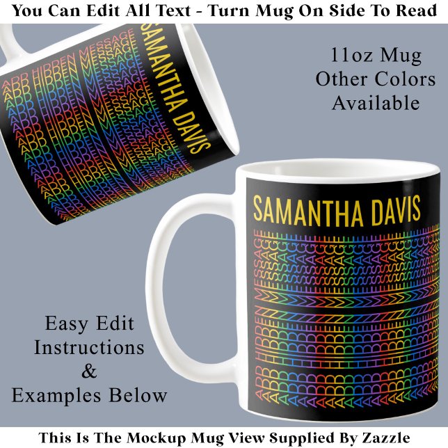 Create Your Own Rainbow Hidden Message & Name Y Coffee Mug (Creator Uploaded)