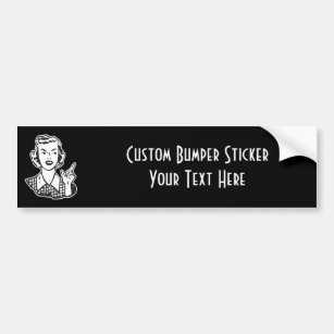 CREATE YOUR OWN RETRO MAD HOUSEWIFE GIFTS BUMPER STICKER