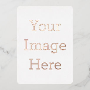 Create Your Own Rose Gold Foil Rounded Invitation