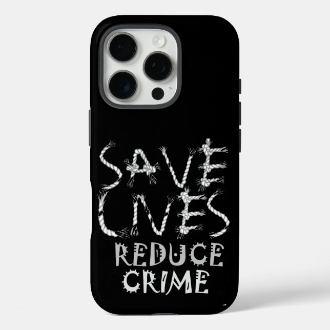 Create your own Save Lives Reduce Crime Case-Mate iPhone Case (Back)