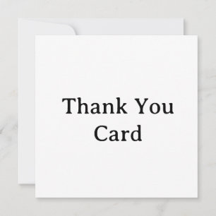 create your own simple 5.25" x 5.25 Thank You Card