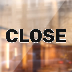 Create Your Own Simple Custom Close Window Cling