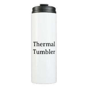 Create Your Own Simple Custom  Thermal Tumbler