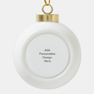 create your own Single Standard Size Ceramic Ball Christmas Ornament