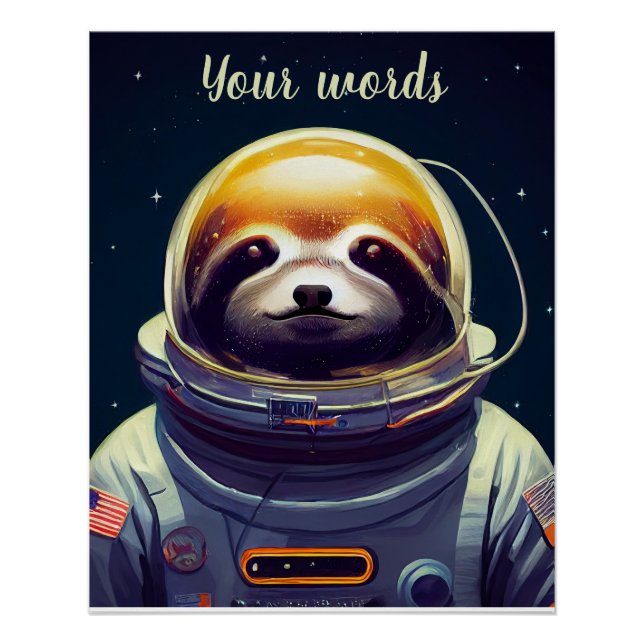 Create Your Own Sloth in Space Astronaut Poster (Front)