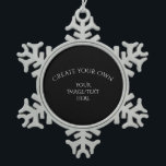 Create Your Own Snowflake Pewter Christmas Ornament<br><div class="desc">Create your own custom party and event supplies and favours,  personalized gifts,  promotional merch and more. Visit Corona Radiata Cards to view our entire collection.</div>