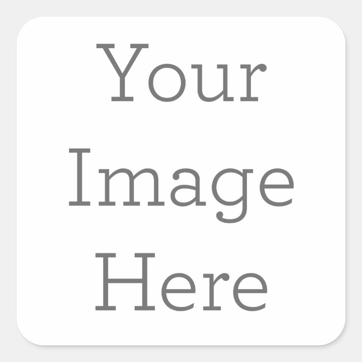 Create Your Own Square Sticker Zazzle