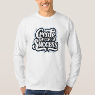 Create your own Success T-Shirt