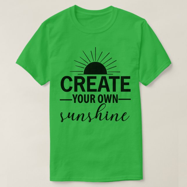 Create your own sunshine T-Shirt (Design Front)