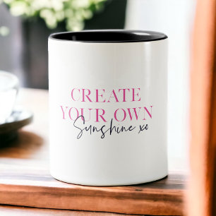 Create Your Own Sunshine xo Inspirational Message Two-Tone Coffee Mug