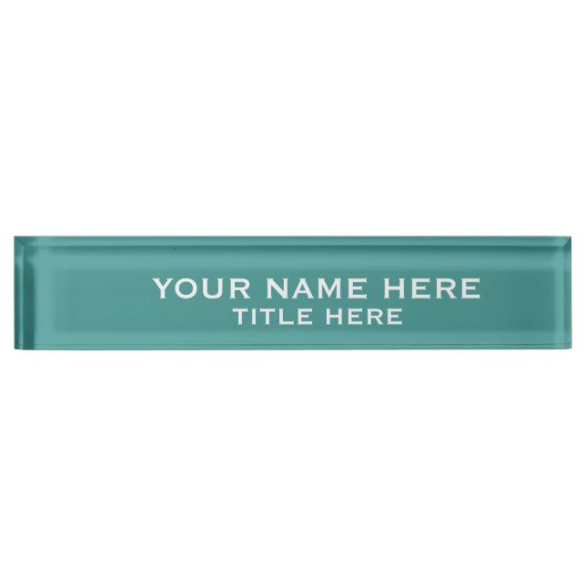 Create Your Own Teal Nameplate (Front)