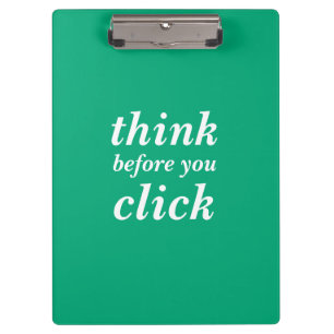 Create Your Own think before you click Clipboard