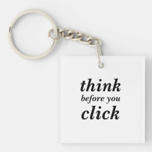 Create Your Own think before you click Keychain