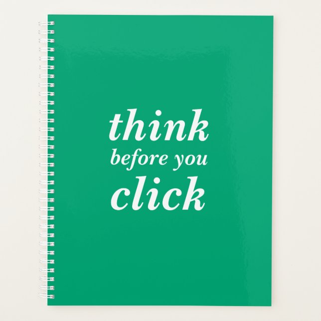 Create Your Own | think before you click | Planner (Front)