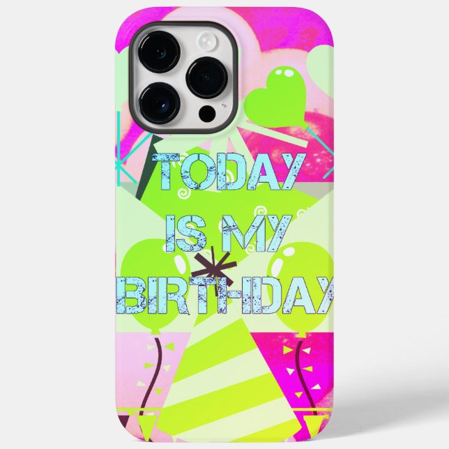 Create Your Own Today is My Birthday Case-Mate iPhone Case (Back)