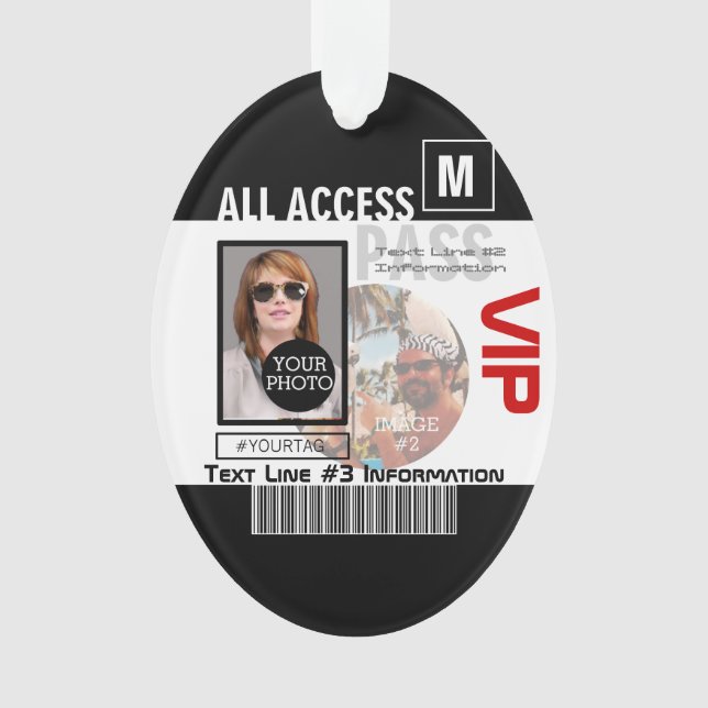 Create Your Own VIP Pass 8 ways to Personalize Ornament (Front)