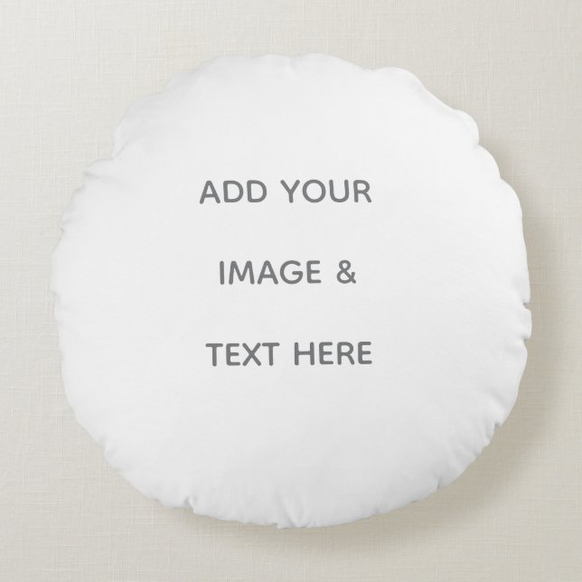 Create Your Own white  Round Pillow (Front)