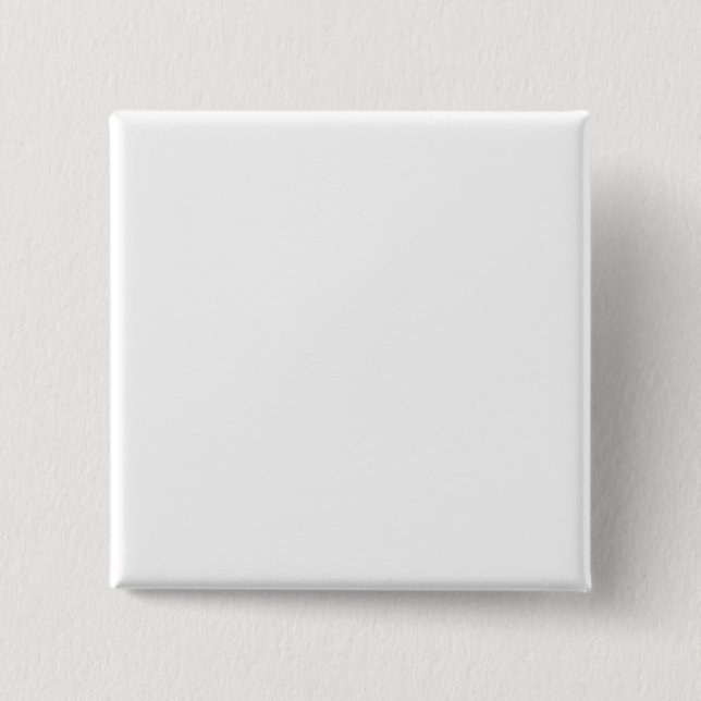 Create your own white Square Button, 2 Inch 2 Inch Square Button (Front)