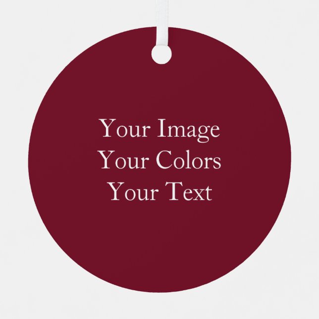 Create Your Own Wine Red Metal Ornament (Front)