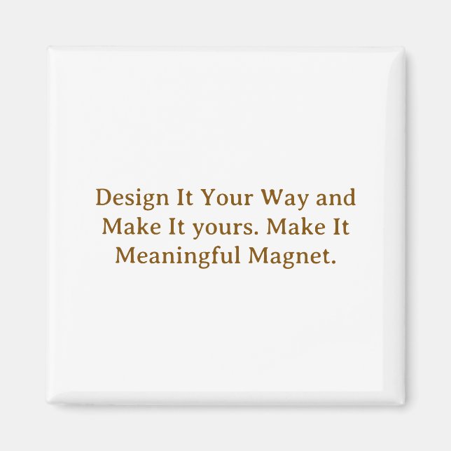 Create Your Personalize 2" L x 2" W Magnet (Front)