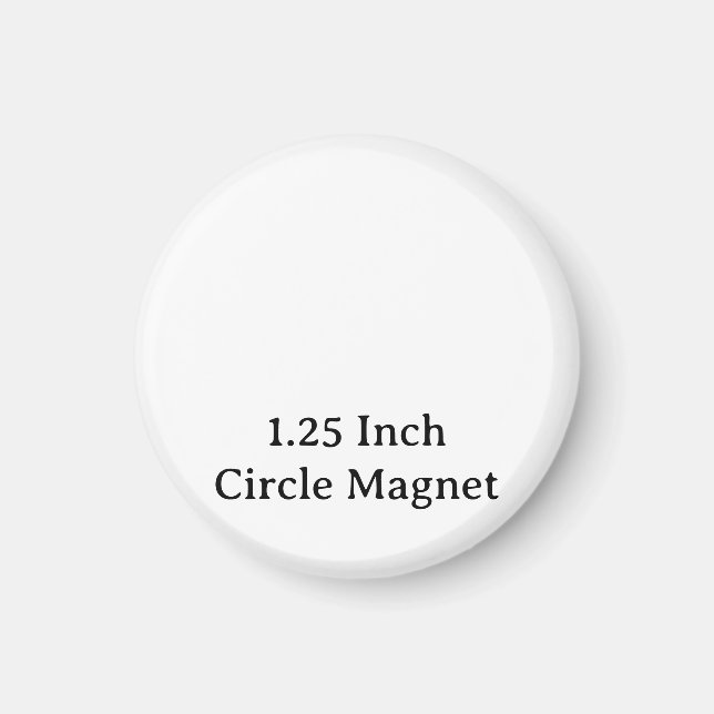 Create Your Personalized 1.25" Circle  Magnet (Front)