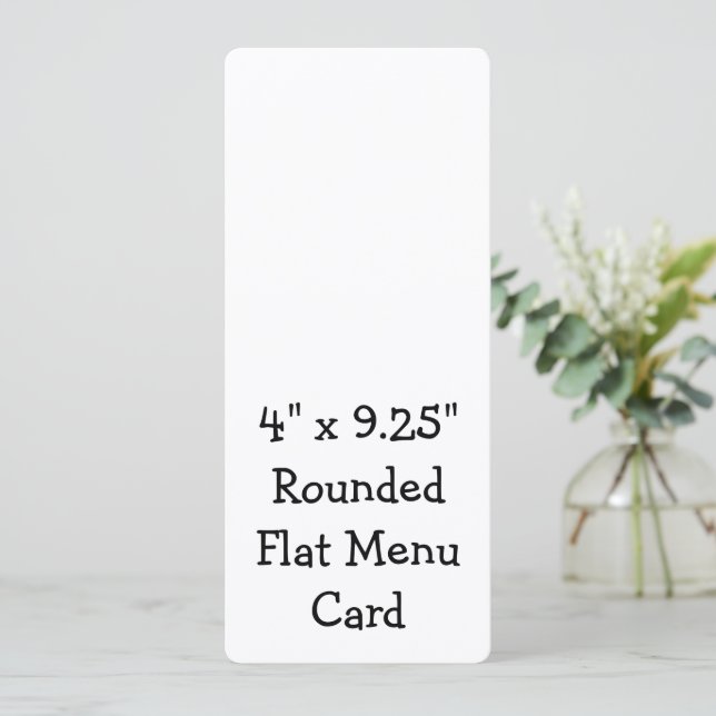 Create Your Personalized 4" x 9.25" Rounded Flat Menu (Standing Front)