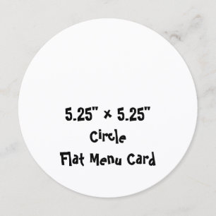 Create Your Personalized 5.25" x 5.25" Circle Flat Menu