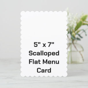 Create Your Personalized 5" x 7" Scalloped Flat Menu