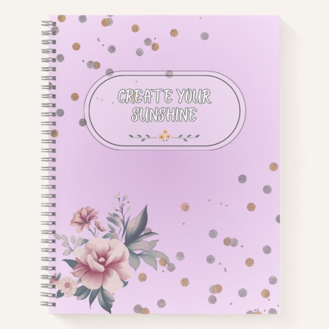 "Create Your Sunshine" Spiral Notebook (Front)