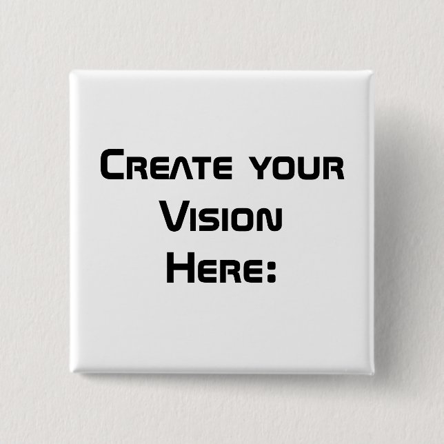 Create Your Vision 2 Inch Square Button (Front)
