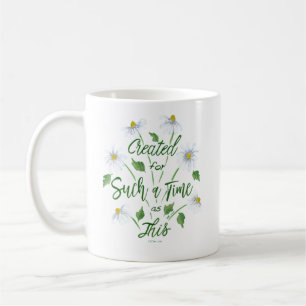 Created for Such a Time as This Mug