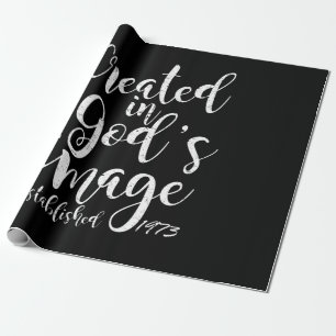 Created In God's Image 1973 50th Birthday Wrapping Paper